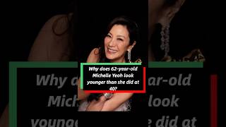 Why does 62-year-old Michelle Yeoh look younger than she did at 40?#celebrity #michelle #usa