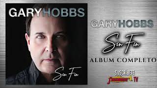 Gary Hobbs - Sin Fin (Album Completo) 2023