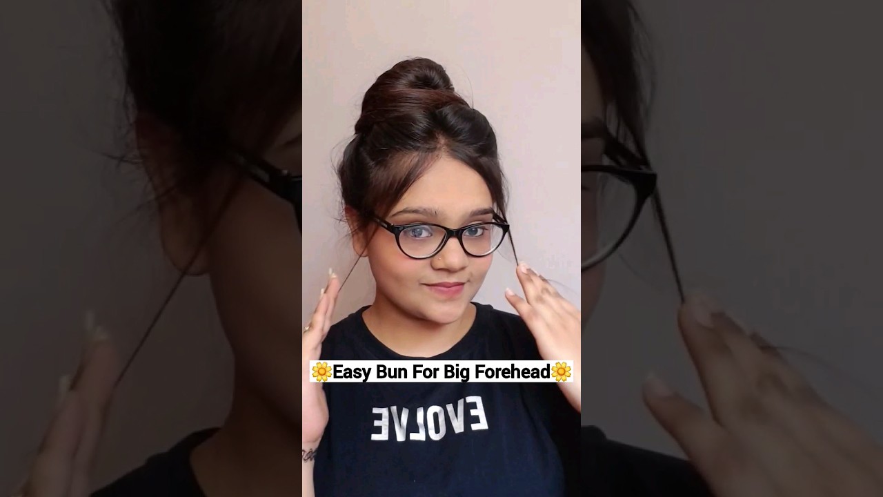 Easy Bun For Big Forehead🌼 