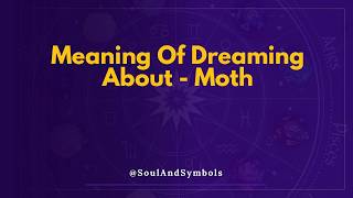Moth Dream Meaning Explained 🔮