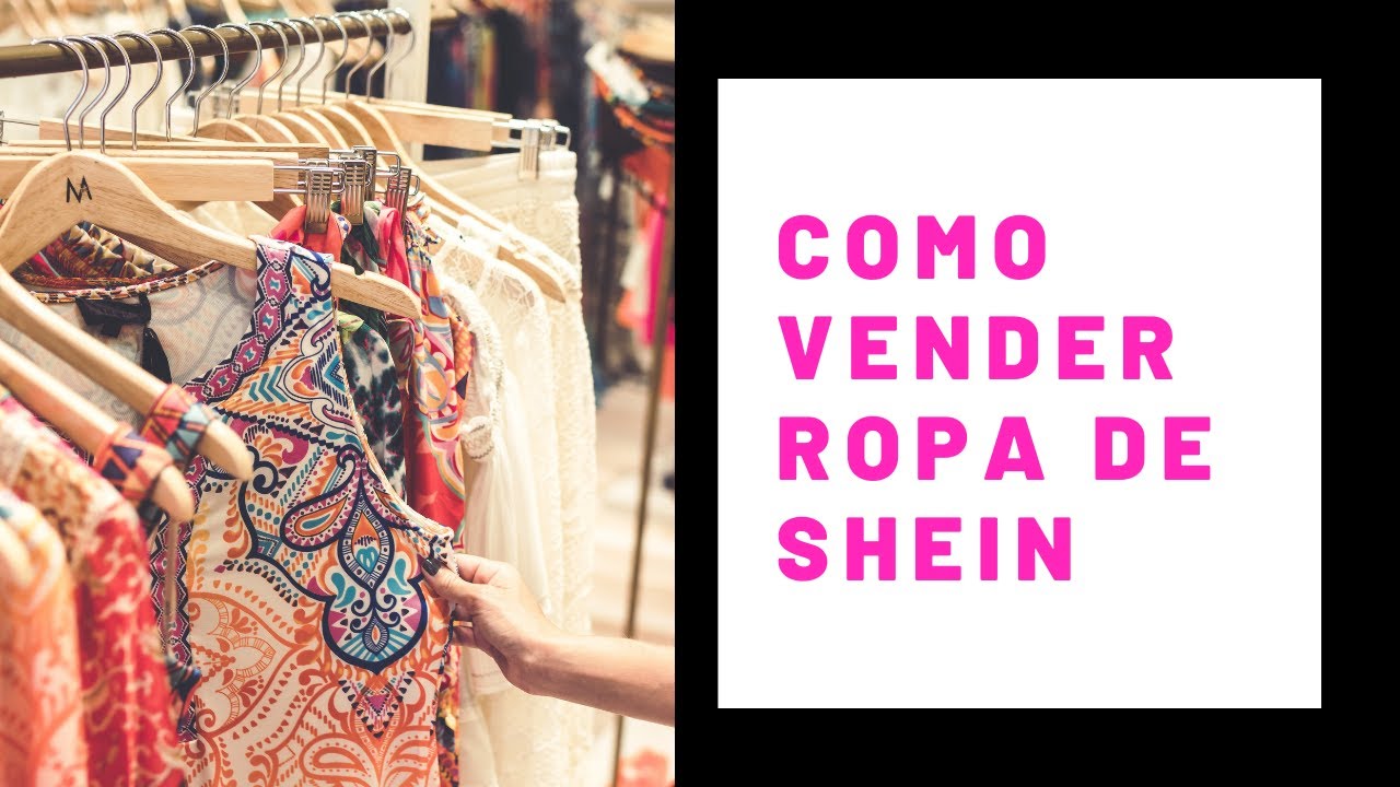 Cómo vender ropa SHEIN: una guía para vendedoras