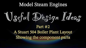 USEFUL DESIGN IDEAS - FOR MODEL STEAM ENGINES - PART #2