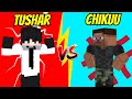 Tushar challenged chikuu in minecraft  minecraft funny moments