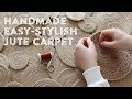 How to make a jute carpet? | HANDMADE | EASY | STYLISH