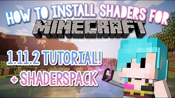 HOW TO INSTALL SHADERS for MINECRAFT 1.11.2