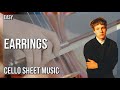 SUPER EASY Cello Sheet Music: How to play Earrings  by Malcolm Todd