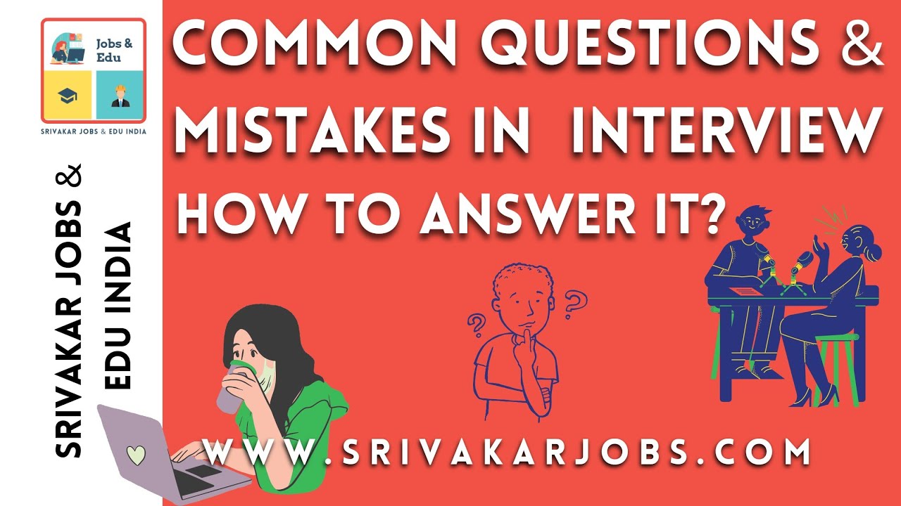 COMMON QUESTIONS & MISTAKES IN INTERVIEW | HOW TO ANSWER IT? - YouTube