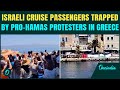 Pro Hamas Mob Holds Israeli Cruise Passengers Hostage In Greece Protesters BLOCK Israelis Video Pro Hamas Mob Holds Israeli Cruise Passengers Hostage In Greece Protesters BLOCK Israelis Video