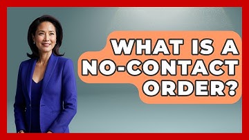 What Is A No-Contact Order? - Get Divorce Answers