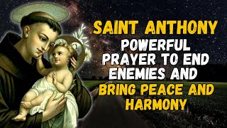 🛑 POWERFUL PRAYER TO SAINT ANTONIO TO END ENEMIES AND BRING PEACE AND HARMONY
