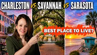 Sarasota vs Savannah vs Charleston: Which Is Best To Live In?