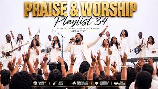 High Energy Afro Gospel Praise  Powerful Exaltation Mix 2026  Praise Party vol 34