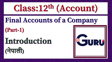 Final Account 12th Class | Company Financial Statements | Company Final Accounts in nepali