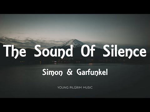 Simon &amp; Garfunkel - The Sound Of Silence (Lyrics)