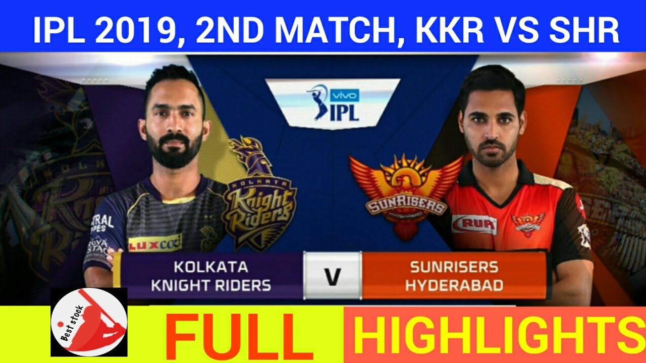 Kkr Vs Srh Full Highlights Srh Vs Kkr Full Highlights Ipl 2019 Kkr Vs Srh Ipl 2019 Youtube