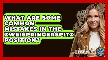 What Are Some Common Mistakes In The Zweispringerspitz Position? - The Board Game Xpert