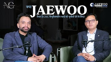 The Truth Behind Jaewoo’s Rise in CNC Manufacturing | Nirap Grewal | Jaewoo Machines