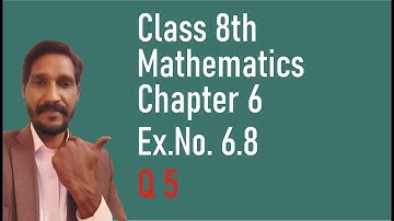 class 8th chapter 6 |class 8 math chapter 6 exercise 6.8 Q5 |Ex  6.8 Q5| ex 6.8 q5| Exercise 6.8 Q5