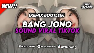 DJ BANG JONO (dulu kau janji bawa berlian untukku) SOUND VIRAL TIKTOK