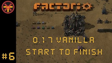 Factorio 0.17 Vanilla EP 6: Start To Finish - Securing Oil! | Guide & Gameplay