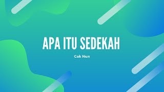 Download Lagu Apa Itu Sedekah, Cak Nun MP3