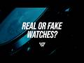 Real or Fake Watches? We ask our team if they knew these watches, some were fake.