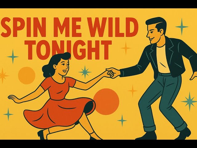 Spin Me Wild Tonight 1950s Rockabilly Dance Song Original by Retro