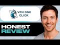 VPN One Click Review: Features, Strengths &amp; Weaknesses (Simple VPN)