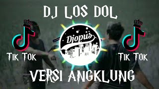 Dj Los Dol Versi Angklung Full Bass Terbaru 2020