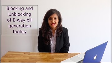 Blocking of e-way bill generation facility in case of non-filers | GST Update