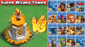 Super Wizard Tower vs All Troops - Clan Capital | Clash of Clans