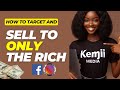 How to target rich people and buying audience on facebook ad targeting strategies 2024