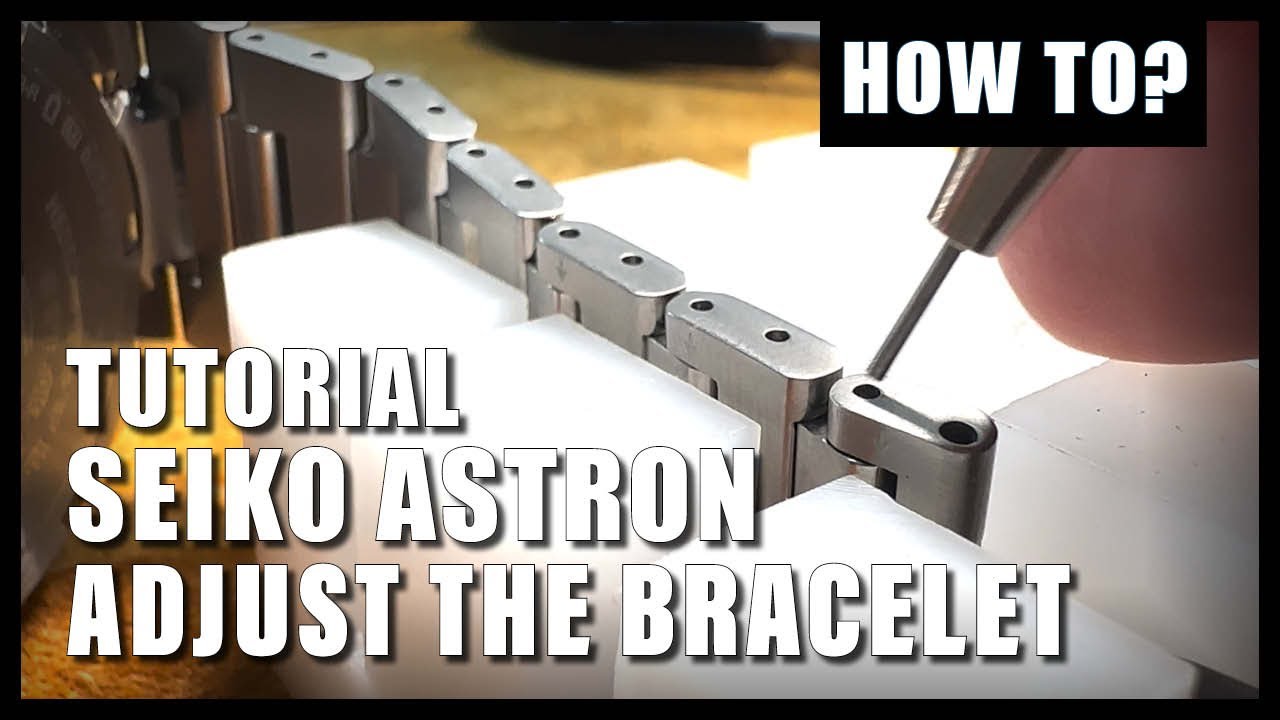 How to adjust a Seiko Astron link Bracelet - Tutorial