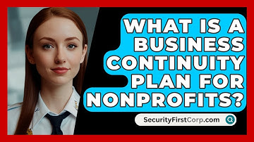 What Is A Business Continuity Plan For Nonprofits? - SecurityFirstCorp.com