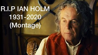 R.I.P Sir Ian Holm (Bilbo)- Montage