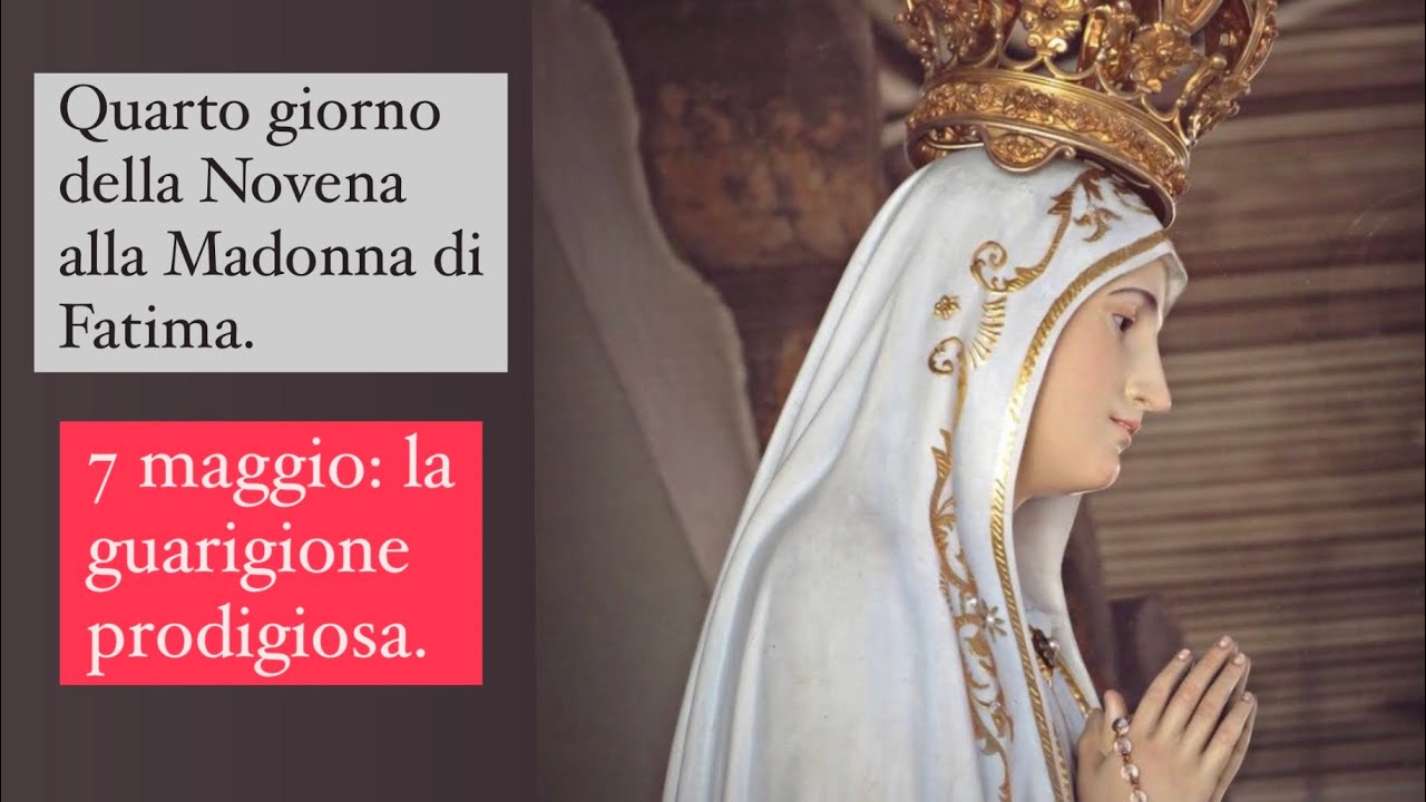 Quarto giorno della Novena alla Madonna di Fatima. 7 maggio: la