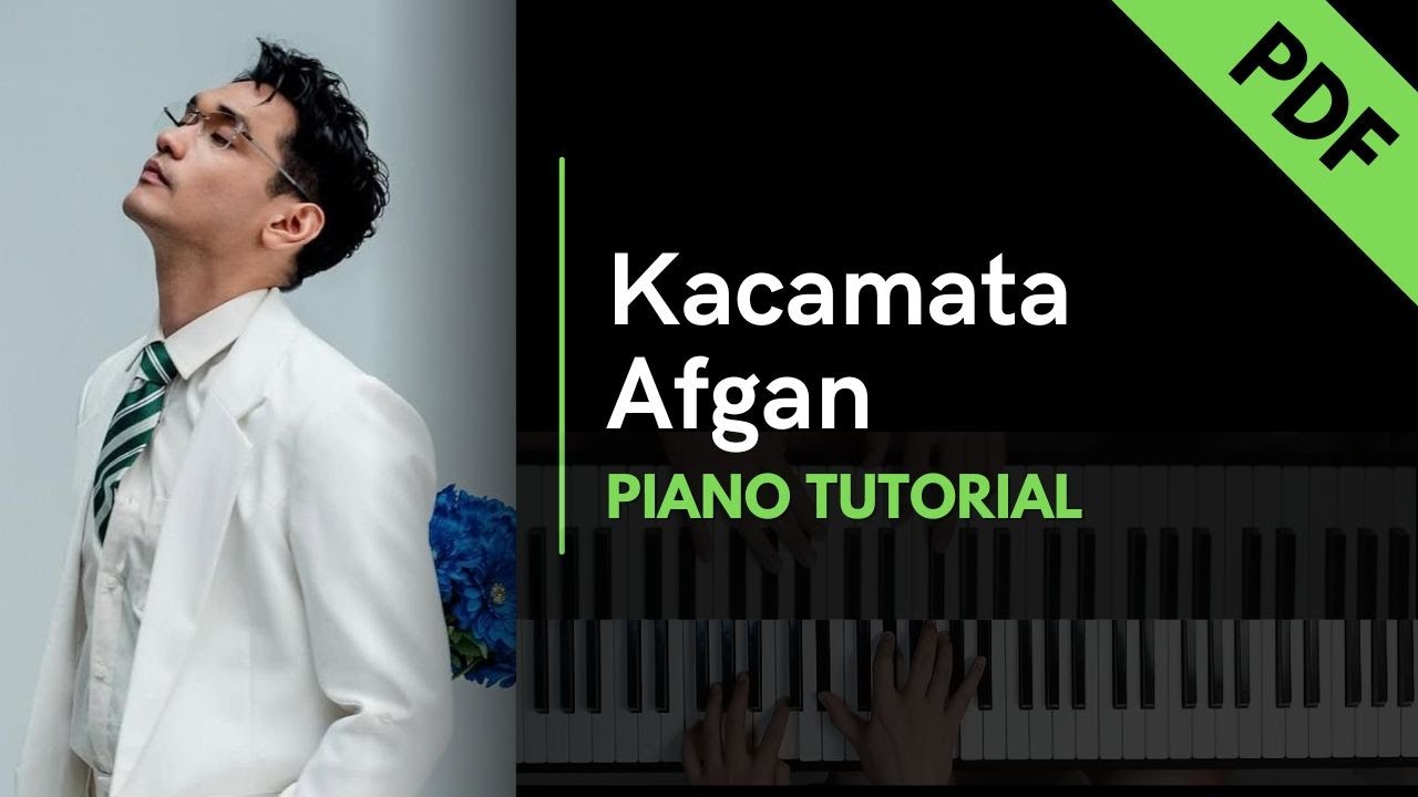Kacamata - Afgan (Piano Tutorial + Not Angka)