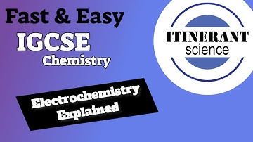 IGCSE Chemistry: Electrochemistry Explained