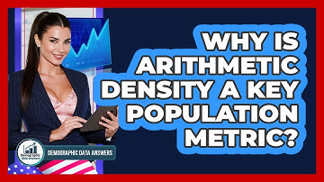 Why Is Arithmetic Density A Key Population Metric? - Demographic Data Answers