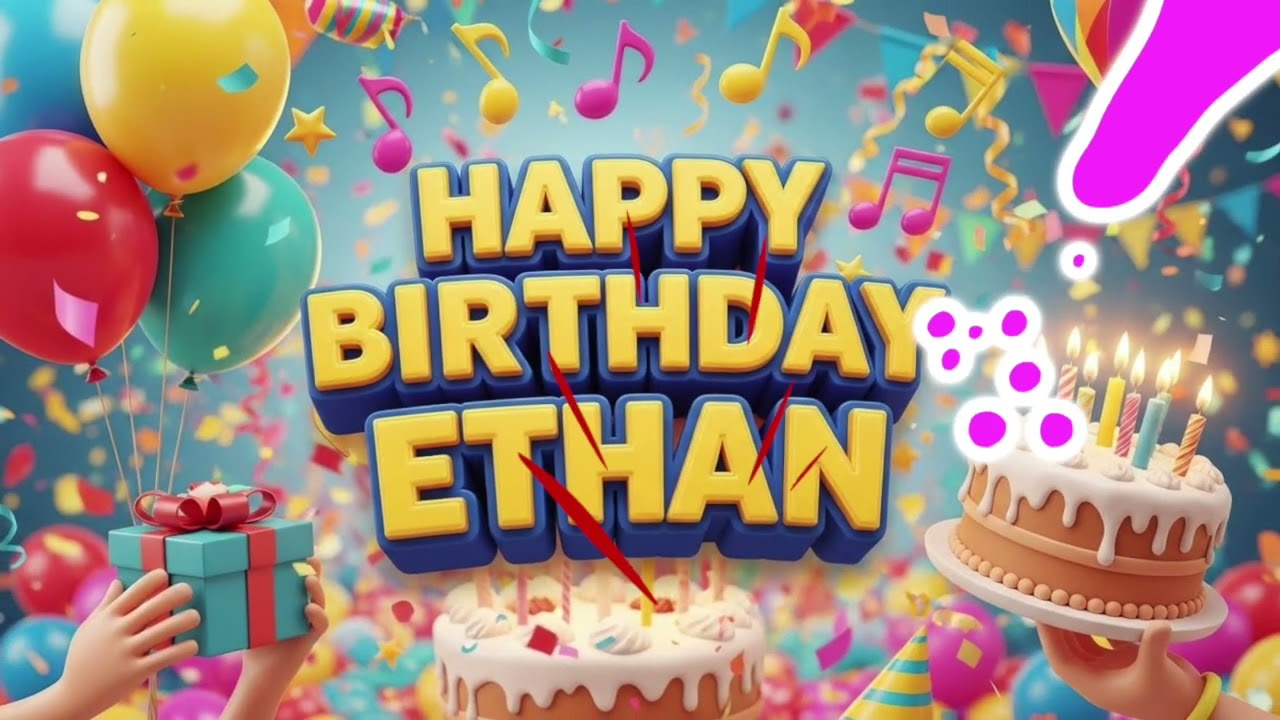 Birthday Song – Happy Birthday Ethan 🎉 Ethan Birthday Songs With Name