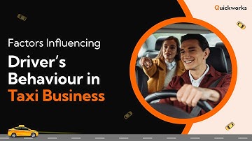 Explore Factors Influencing Driver’s Behaviour in Taxi Business | Quickworks