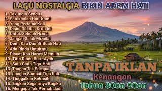 Lagu Nostalgia Indonesia Tahun 80an 90an  Tanpa Iklan  Tak Ingin Sendiri  Viral