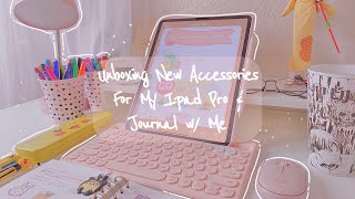 Unboxing New Accessories For My iPad Pro 🌸 \&  Journal With Me ✏️
