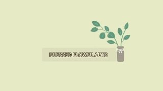 ARTS APPRECIATION | PRESSED FLOWER ARTS | PERFORMANCE TASK