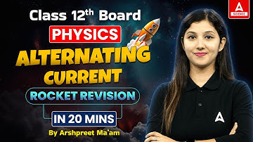 Class 12 Boards | Physics Rocket🚀 Revision | Alternating Current By ArshpreetMa