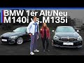 BMW 1er M135i vs. M140i - Neuer 1er oder alter | Vergleich/Sitzprobe/Details
