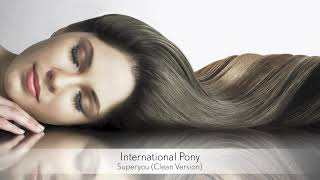 International Pony - Superyou (Clean Version) :: Musica del Lounge