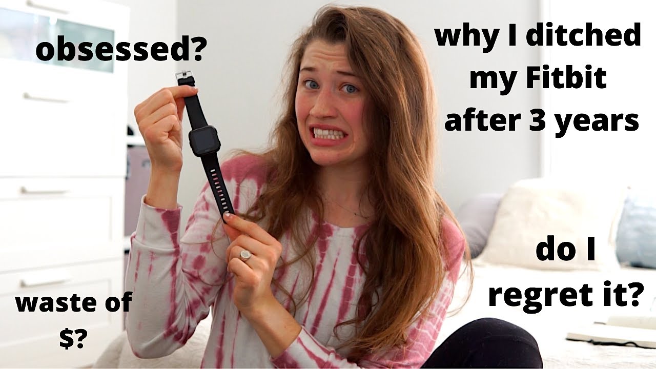 WHY I STOPPED WEARING MY FITBIT YouTube