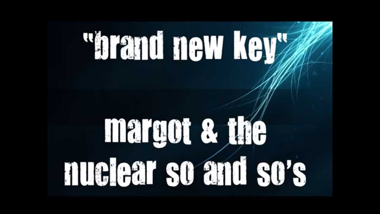 Margot The Nuclear So And So s brand New Key LYRICS YouTube