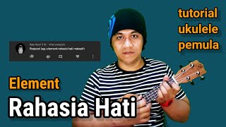 Rahasia Hati - Element ukulele tutorial